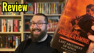 Last Argument of Kings Review  First Law Trilogy Joe Abercrombie Spoiler Discussion Review [upl. by Nyliahs566]