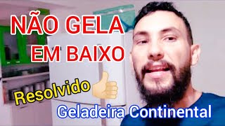 Geladeira Continental NÃO GELA EM BAIXO RESOLVIDO [upl. by Ynot]