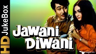 Jawani Diwani 1972  Full Video Songs Jukebox  Randhir Kapoor Jaya Bachchan Nirupa Roy [upl. by Rawley]