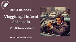 DINO BUZZATI Viaggio agli inferni del secolo  VII Belva al volante [upl. by Luci]