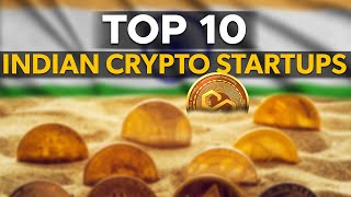 Top 10 Crypto Startups And Projects That Began In India [upl. by Dougy]