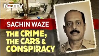 Sachin Waze The Crime The Cars And The Conspiracy [upl. by Salhcin]