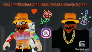 More COOL OUTFIT IDEAS WITH THE black banded orange Top hat ROBLOX [upl. by Aydan]