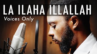 Rhamzan  LAA ILAAHA ILLALLAH Muslim SongsNasheed Video Voices [upl. by Ras]