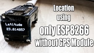 Location using only ESP8266  Without any GPS Hardware  Google Geolocation API  ESP8266 Projects [upl. by Crichton109]