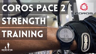 Affordable Smart Watch for Strength Training   Coros Pace 2 strength review amp app walkthrough [upl. by Weathers]