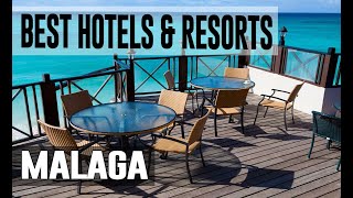 Best Hotels and Resorts in Malaga Spain [upl. by Erreid85]