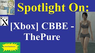 Fallout 4  Spotlight On Xbox CBBE  ThePure [upl. by Ammadas]