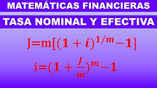 Tasa NOMINAL Y EFECTIVA  Matemáticas Financieras Formula y Ejemplos [upl. by Harvie571]