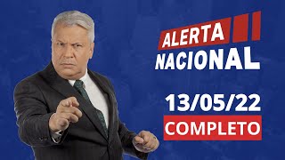 ALERTA NACIONAL  AO VIVO  13052022 [upl. by Brower909]