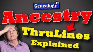 Ancestry ThruLines in 2023 Understanding How to Use it Properly and How it Works [upl. by Lubet]