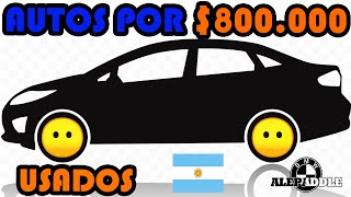 Autos USADOS por 800000 ¿Cuál te conviene comprar en 2023 [upl. by Zolner]