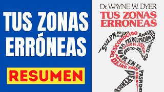 📗 TUS ZONAS ERRÓNEAS Resumen Audiolibro 🎧 Guía para combatir las causas de la infelicidad 😟 [upl. by Htedirem945]