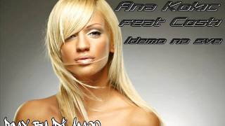 Ana Kokic ft Costi  Idemo na sve Rmx by Dj Amco [upl. by Kenon]