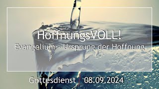 Evangelium  Ursprung der Hoffnung  Hano Messmer  08092024 [upl. by Dwain]