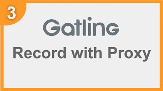 Gatling Beginner Tutorial 3  Recorder Proxy mode [upl. by Akin]