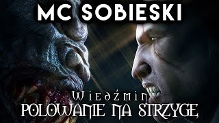 MC Sobieski ⚔️The Witcher  Wiedźmin Polowanie na Strzygę prod Paradox [upl. by Beitnes667]