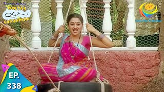 Taarak Mehta Ka Ooltah Chashmah  Episode 338  Full Episode [upl. by Glanti242]