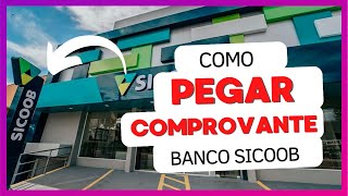 COMO PEGAR COMPROVANTE DE TRANSAÇÕES SICOOB [upl. by Au521]