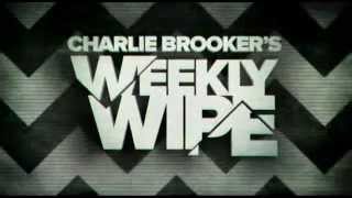 Charlie Brookers Weekly Wipe S01E01 [upl. by Enymzaj363]