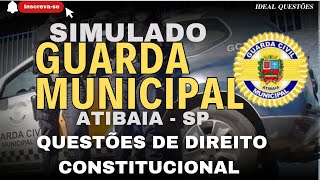 SIMULADO CONCURSO GUARDA DE ATIBAIA  SP QUESTÕES DE DIREITO CONSTITUCIONAL [upl. by Acceber]