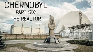 Chernobyl Part Six The Reactor [upl. by Naanac135]