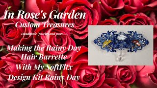 Making the Rainy Day Hair Barrette With My SoftFlex Design Kit Rainy Day [upl. by Nuhsal]