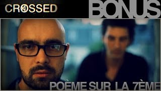 CROSSED  Bonus  Lipdub  Poème sur la 7ème [upl. by Doxia]