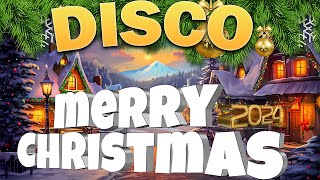 Best Christmas Disco Remix 2024🎅Nonstop Christmas Songs Medley Disco Remix🎅🏼Christmas Songs 2024🎄 [upl. by Ileane695]