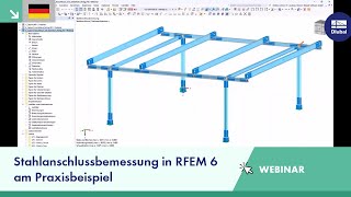 Webinar  Stahlanschlussbemessung in RFEM 6 am Praxisbeispiel [upl. by Alysoun877]