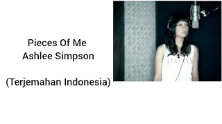 Pieces of Me  Ashlee Simpson Terjemahan Indonesia [upl. by Odlo]