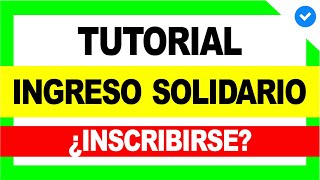 😍 ¿Cómo INSCRIBIRSE en INGRESO SOLIDARIO 😱 ¿Ser Beneficiario Tutorial  Ingreso Solidario 3 [upl. by Leopoldine]