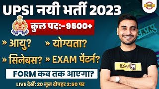 UP SI नयी भर्ती 2023  9500  UPSI Age Syllabus Eligibility EXAM Pattern Cutoffs amp FORM Details [upl. by Bergeman905]