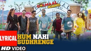 Hum Nahi Sudhrenge Lyrical Video Song  Golmaal Again  Armaan Malik  Amaal Mallik [upl. by Arannahs77]