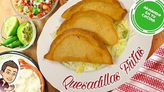 Quesadillas Fritas [upl. by Peppi]