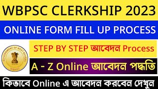 📌 WBPSC ক্লার্কশিপ CLERKSHIP Online Form Fill Up Process  PSC Clerkship 2023 Step By Step Apply [upl. by Haily468]