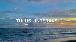 TULUS  INTERAKSI [upl. by Cogen534]