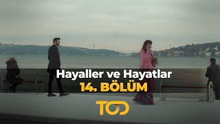 Hayaller ve Hayatlar 14 Bölüm  Yalan Dediğin Nedir [upl. by Ponton]