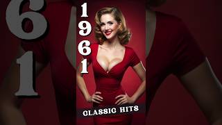 1961 Classic Hits  Vintage Favorites from 1961 [upl. by Eislek]