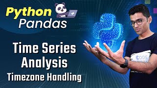 Pandas Time Series Analysis 6 Timezone Handling [upl. by Stratton]