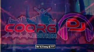 COORG Valaga Dj Rimix 💥 COORG DJ 777 💥 [upl. by Aikemahs748]