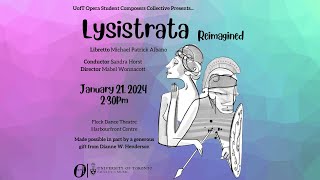 U of T Opera Student Composers Collective Lysistrata [upl. by Nadeau]