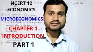 Introductory microeconomics  microeconomics class 12 chapter 1 [upl. by Adekahs716]