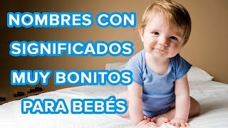 20 nombres para bebés con los significados más bonitos del mundo 🐣 [upl. by Koeppel959]