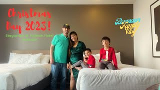 Christmas Day Vlog 2023I Staycation at Pullman Hotel Adelaide l Bormann Family Vlog [upl. by Tadeas669]