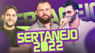 SERTANEJO 2022  As Mais Tocadas do Sertanejo Universitário • ATUALIZADO [upl. by Sigismundo]