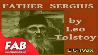 Father Sergius Full Audiobook by Aylmer MAUDE by General Short Stories [upl. by Ephram10]