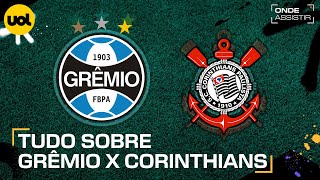 GRÃŠMIO X CORINTHIANS ONDE ASSISTIR TRANSMISSÃƒO AO VIVO E HORÃRIO PELA COPA DO BRASIL [upl. by Jovita]