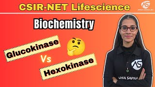 Glucokinase Vs Hexokinase  Biochemistry  CSIRNET LIFESCIENCE [upl. by Seidel]