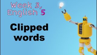 CLIPPED WORDS I Week 3 English 5 I English Lesson I Teacher Anj [upl. by Enilrae]